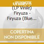 (LP Vinile) Firyuza - Firyuza (Blue Vinyl) vinile