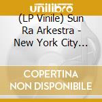 (LP Vinile) Sun Ra Arkestra - New York City Live November 11 1979 vinile
