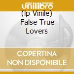 (lp Vinile) False True Lovers lp vinile di Shirley Collins