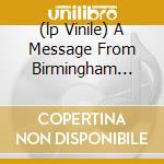 (lp Vinile) A Message From Birmingham Sunday cd