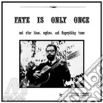 (lp Vinile) Fate Is Only Once