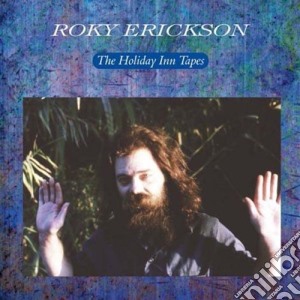 (LP Vinile) Roky Erickson - Holiday Inn Tapes lp vinile di Roky Erickson