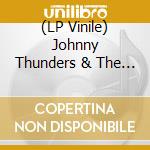 (LP Vinile) Johnny Thunders & The Heartbreakers - L.A.M.F Demos. Outtakes And Alternative Mixes lp vinile di J.& heartbr Thunders