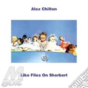 (LP Vinile) Alex Chilton - Like Flies On Sherbert lp vinile di Alex Chilton