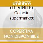 (LP VINILE) Galactic supermarket cd