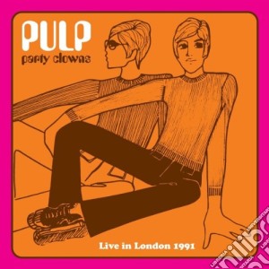 (LP VINILE) Party clowns - live inlondon 1991 lp vinile di Pulp