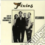 (LP Vinile) Pixies (The) - Velouria Live At Hollywood, December 21, 1991 vinile