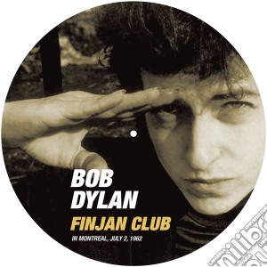 (LP Vinile) Bob Dylan - Finjan Club - In Montreal, July 2, 1962 lp vinile di Bob Dylan