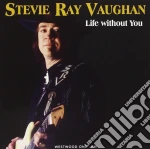 Stevie Ray Vaughan - Life Without You cd