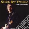 Stevie Ray Vaughan - Life Without You cd