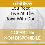 Lou Reed - Live At The Roxy With Don Cherry (2 Cd) cd musicale di Lou Reed
