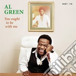 Al Green - You Ought To Be With Me
