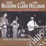 Gene Clark / Chris Hillman / Roger Mcguinn - Live At The Boarding House