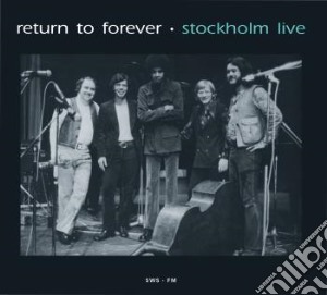 Return To Forever - Stockholm Live cd musicale di Return To Forever