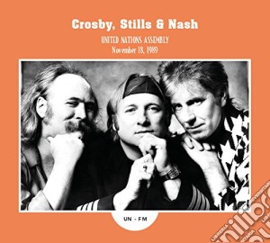 Crosby, Stills & Nash - United Nations Assembly, November 18 1989 cd musicale di Crosby, Stills & Nash