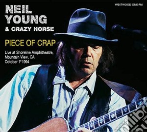 Neil Young & Crazy Horse - Piece Of Crap - Live Incalifornia Octobe cd musicale di Neil young & crazy h