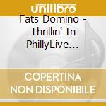 Fats Domino - Thrillin' In PhillyLive 1973 cd