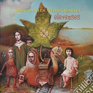 Daevid Allen Weird Quartet - Elevenses cd musicale di Daevid Allen Weird Quartet