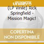 (LP Vinile) Rick Springfield - Mission Magic! vinile