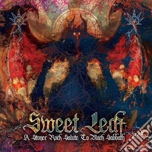 Sweet Leaf - A Stoner Rock Salute To Black Sabbath cd musicale di Sweet Leaf