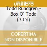 Todd Rundgren - Box O' Todd (3 Cd) cd musicale di Todd Rundgren