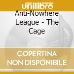 Anti-Nowhere League - The Cage cd