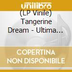 (LP Vinile) Tangerine Dream - Ultima Thule lp vinile di Tangerine Dream