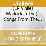 (LP Vinile) Warlocks (The) - Songs From The Pale Eclipse
