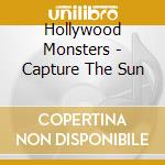 Hollywood Monsters - Capture The Sun