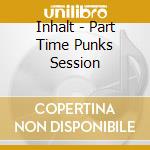 Inhalt - Part Time Punks Session cd