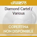 Diamond Cartel / Various cd