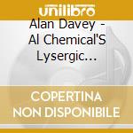 Alan Davey - Al Chemical'S Lysergic Orchestra Vol. 1 cd