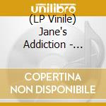 (LP Vinile) Jane's Addiction - Alive At Twenty-Five (2 Lp) lp vinile di Jane's Addiction