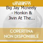 Big Jay Mcneely - Honkin & Jivin At The Palomino (2 Cd) cd musicale di Big Jay Mcneely