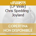 (LP Vinile) Chris Spedding - Joyland vinile