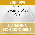 Chic - An Evening With Chic cd