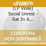 (LP Vinile) Social Unrest - Rat In A Maze lp vinile di Social Unrest