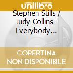 Stephen Stills / Judy Collins - Everybody Knows cd musicale di Stephen & co Stills