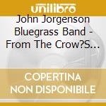 John Jorgenson Bluegrass Band - From The Crow?S Nest cd musicale di John Jorgenson Bluegrass Band