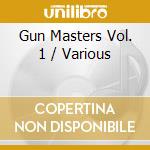 Gun Masters Vol. 1 / Various cd