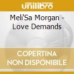 Meli'Sa Morgan - Love Demands cd