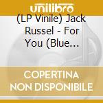 (LP Vinile) Jack Russel - For You (Blue Marble) vinile