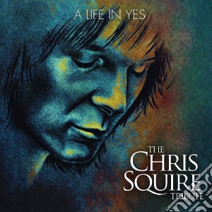 Life In Yes (A): The Chris Squire Tribute / Various cd musicale