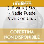(LP Vinile) Size - Nadie Puede Vivir Con Un Monstruo vinile