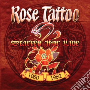 Rose Tattoo - Scarred For Live 1980-1982 (5 Cd) cd musicale di Rose Tattoo