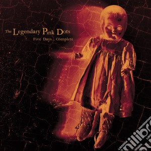 (LP Vinile) Legendary Pink Dots - Five Days...Complete (2 Lp) lp vinile di Legendary Pink Dots