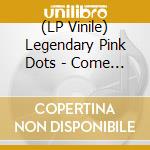 (LP Vinile) Legendary Pink Dots - Come Out From The Shadows Ii (2 Lp) vinile