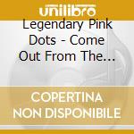 Legendary Pink Dots - Come Out From The Shadows Ii cd musicale di Legendary Pink Dots
