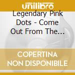 Legendary Pink Dots - Come Out From The Shadows Ii cd