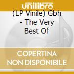 (LP Vinile) Gbh - The Very Best Of vinile